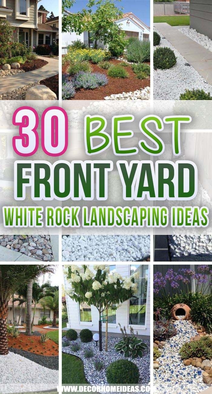 30 Awesome Front Yard White Rock Landscaping Ideas