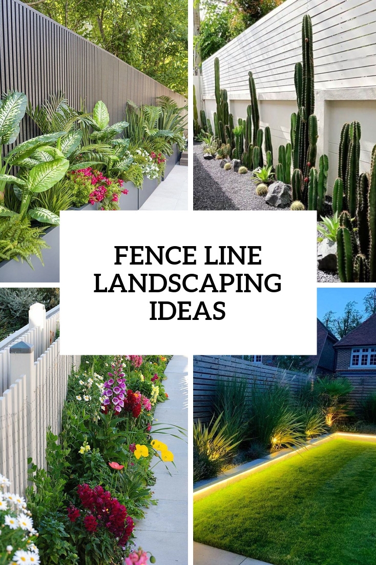 47 Coolest Fence Line Landscaping Ideas Shelterness