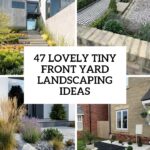 47 Lovely Tiny Front Yard Landscaping Ideas DigsDigs