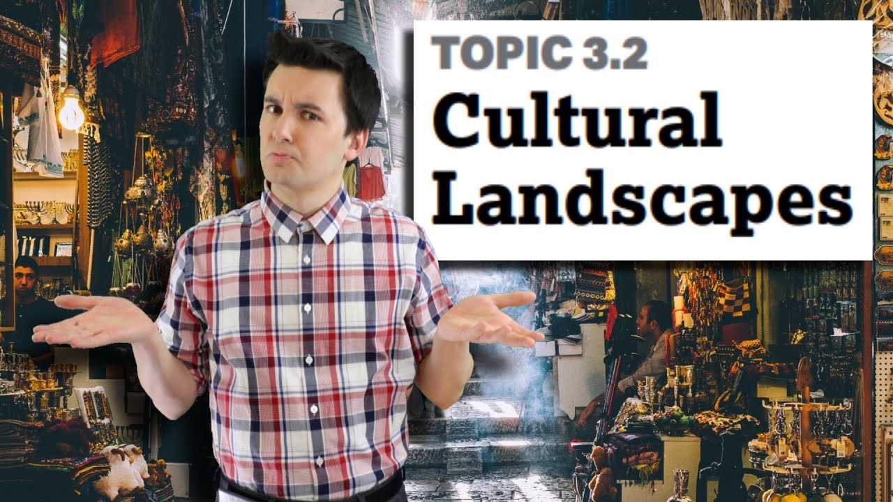 Cultural Practices The Cultural Landscape AP Human Geography Unit 3 Topic 2 3 2 YouTube