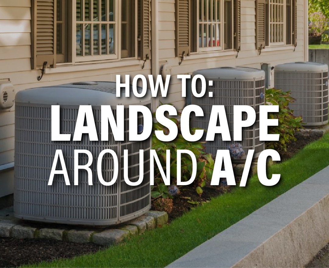 How To Landscape Around Your A C Poormans Heating Air