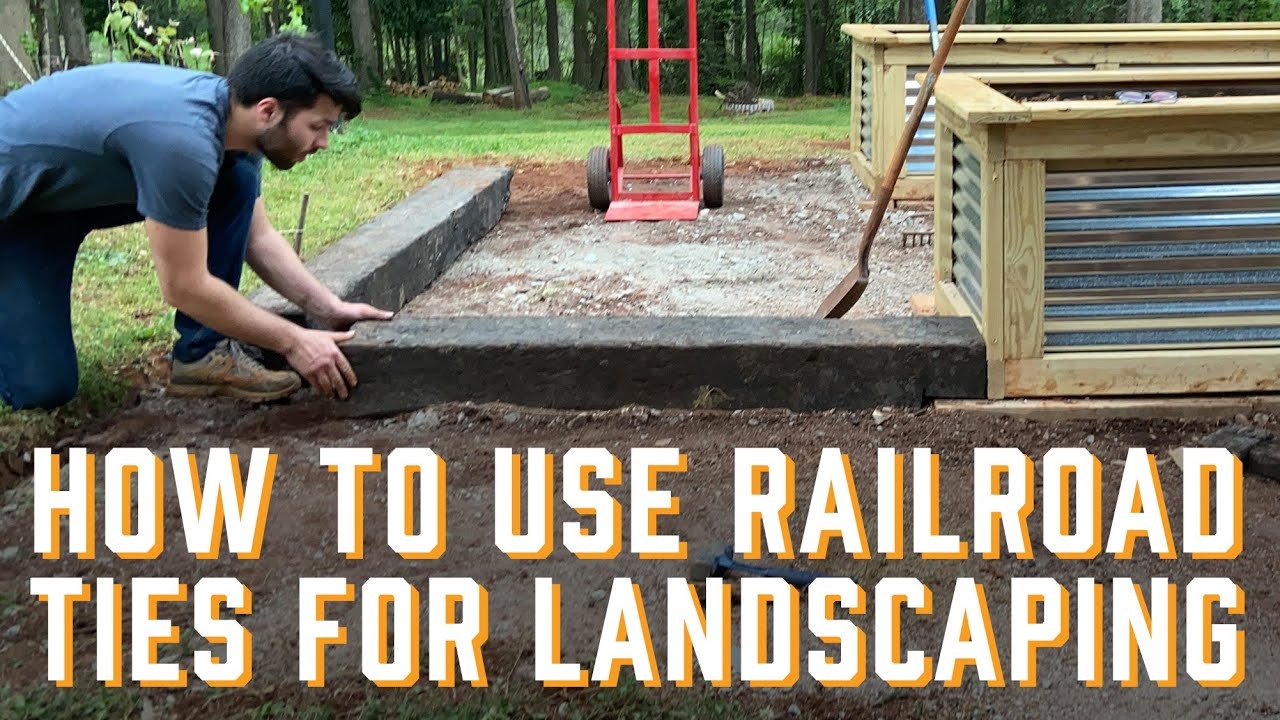 How To Landscape With Railroad Ties YouTube