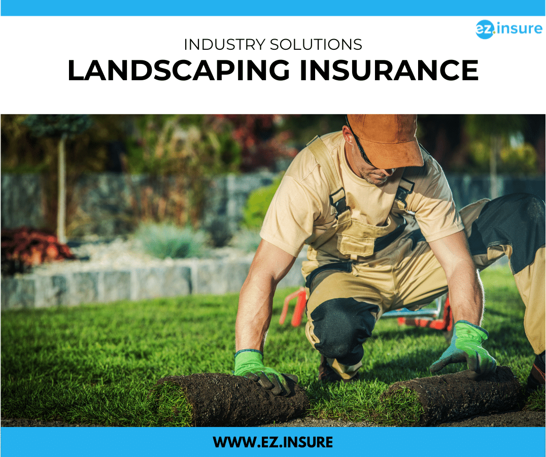 Landscaping Insurance EZ Insure