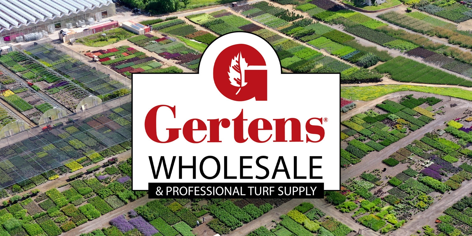 Wholesale Gertens Gertens Garden Center